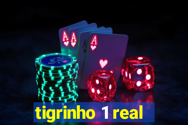 tigrinho 1 real